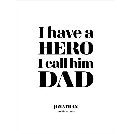 I HAVE A HERO (MOM ELLER DAD)