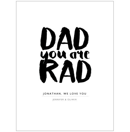 DAD YOU ARE RAD