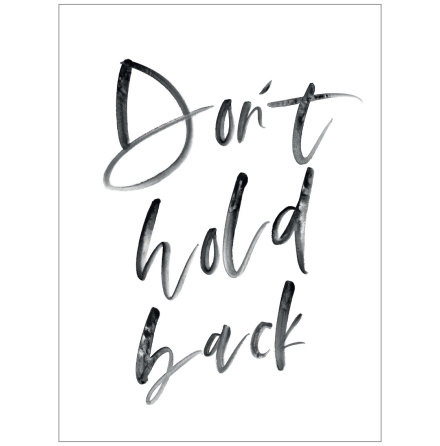 DON&#39;T HOLD BACK CITATPOSTER